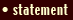 Statement